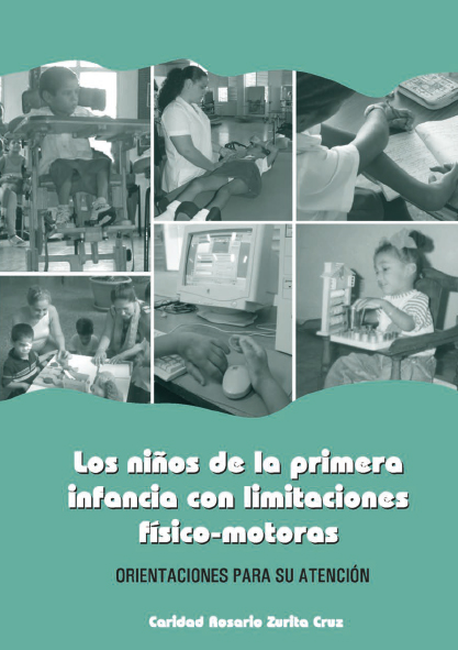 Los niños de la primera infancia con limitaciones físico-motoras. (Ebook)